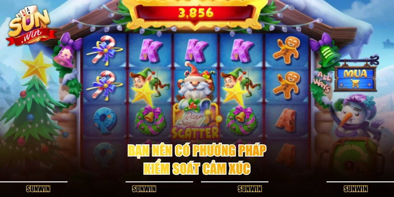 Bạn nên có phương pháp kiểm soát cảm xúc