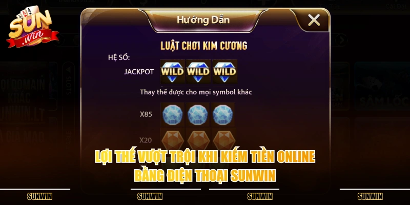 Lợi thế vượt trội khi kiếm tiền online bằng điện thoại SUNWIN