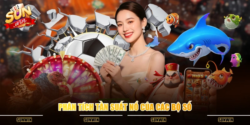 Phân tích tần suất nổ của các bộ số Phân tích tần suất nổ của các bộ số