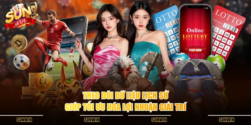 Theo dõi dữ liệu lịch sử giúp tối ưu hóa lợi nhuận giải trí